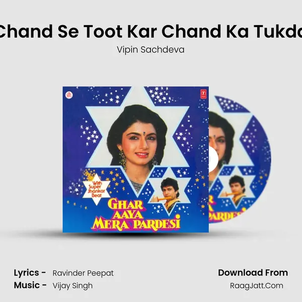 Chand Se Toot Kar Chand Ka Tukda Song mp3 | Vipin Sachdeva