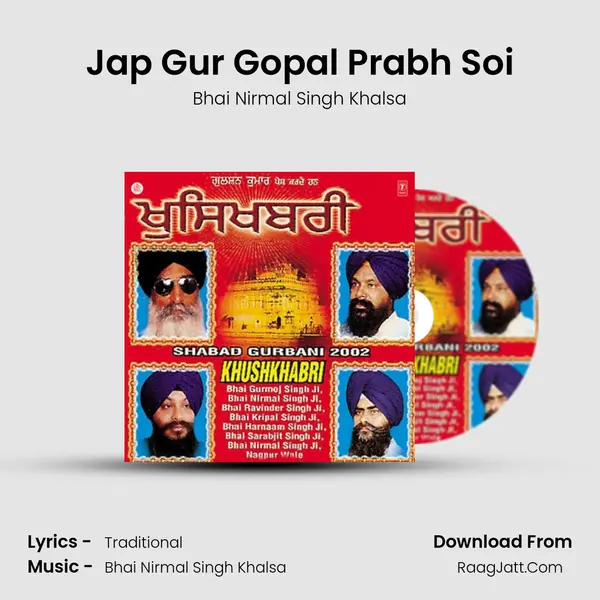 Jap Gur Gopal Prabh Soi Song mp3 | Bhai Nirmal Singh Khalsa