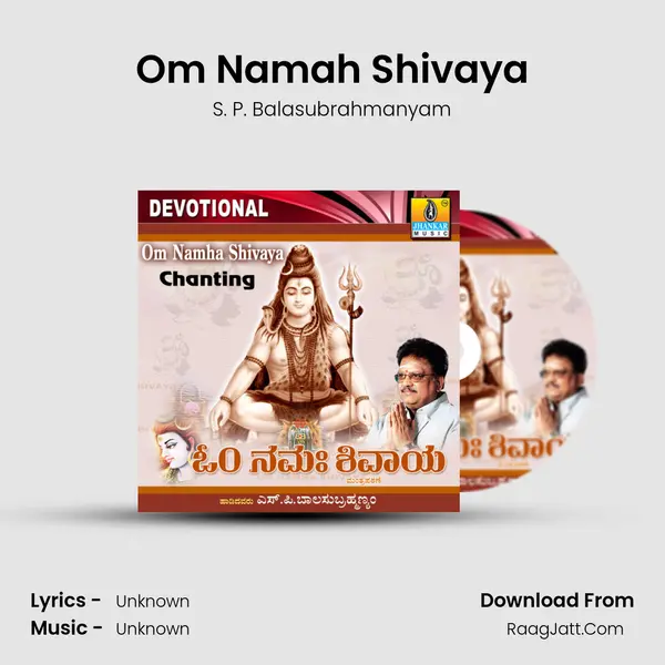 Om Namah Shivaya - S. P. Balasubrahmanyam