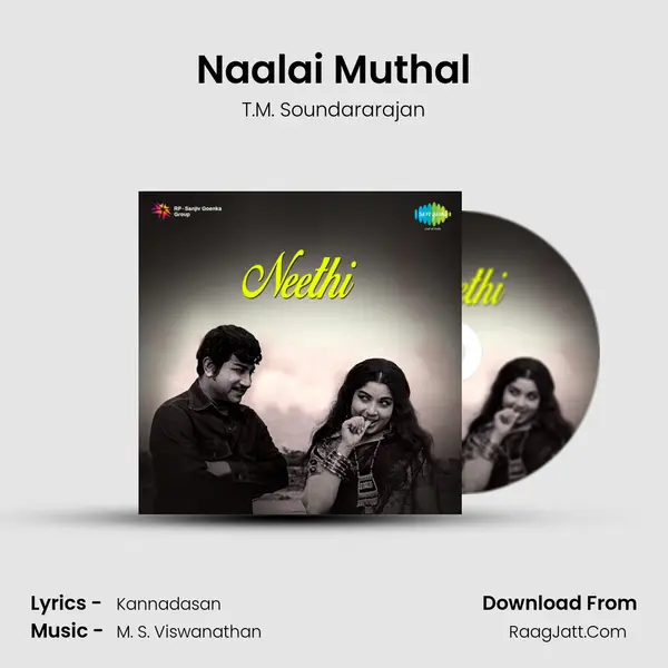 Naalai Muthal Song mp3 | T.M. Soundararajan