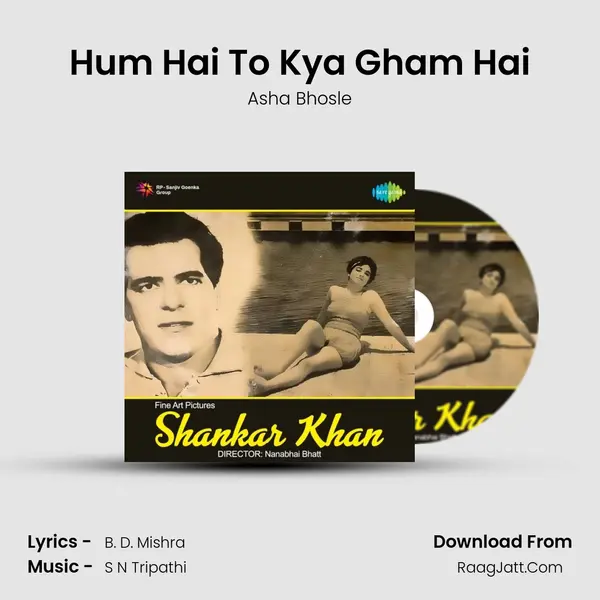 Hum Hai To Kya Gham Hai Song mp3 | Asha Bhosle