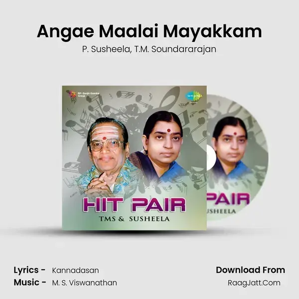 Angae Maalai Mayakkam Song mp3 | P. Susheela