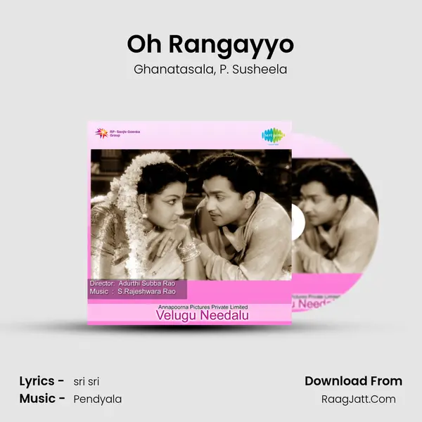 Oh Rangayyo Song mp3 | Ghanatasala