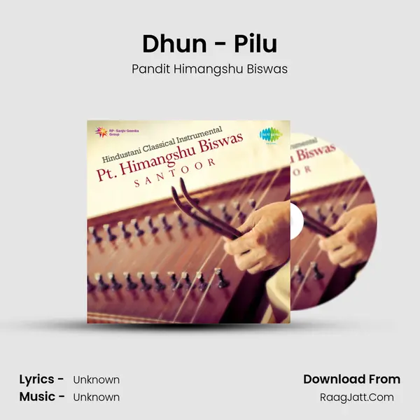 Dhun - Pilu Song mp3 | Pandit Himangshu Biswas