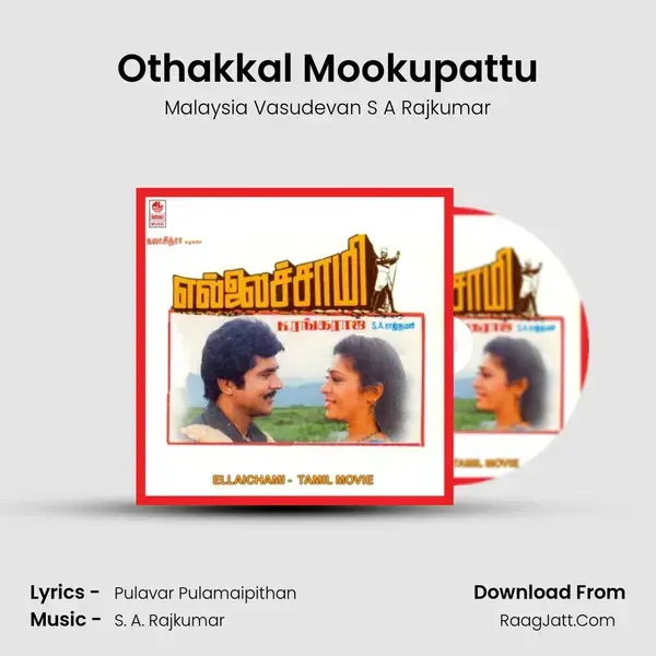 Othakkal Mookupattu Song mp3 | Malaysia Vasudevan S A Rajkumar