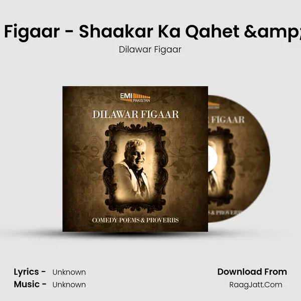 Dilawar Figaar - Shaakar Ka Qahet & Others - Dilawar Figaar