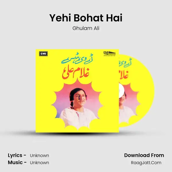 Yehi Bohat Hai Song mp3 | Ghulam Ali