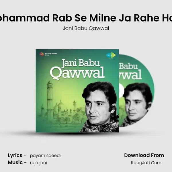 Mohammad Rab Se Milne Ja Rahe Hain Song mp3 | Jani Babu Qawwal