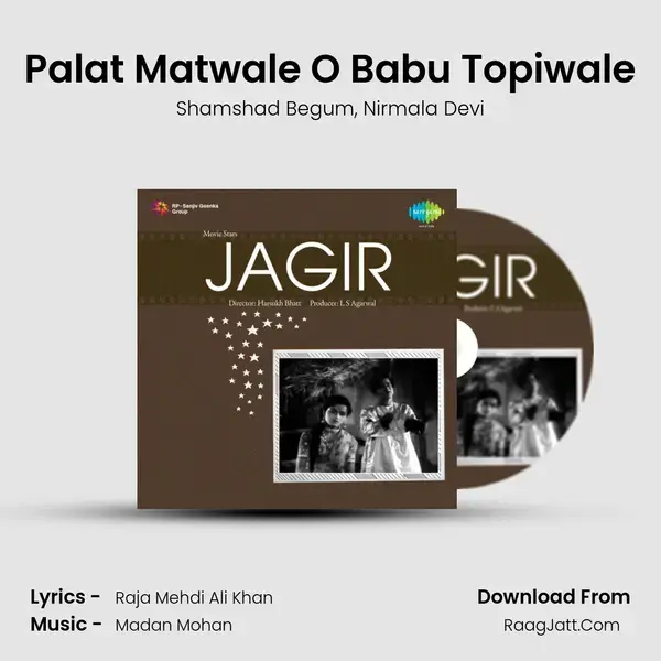 Palat Matwale O Babu Topiwale Song mp3 | Shamshad Begum