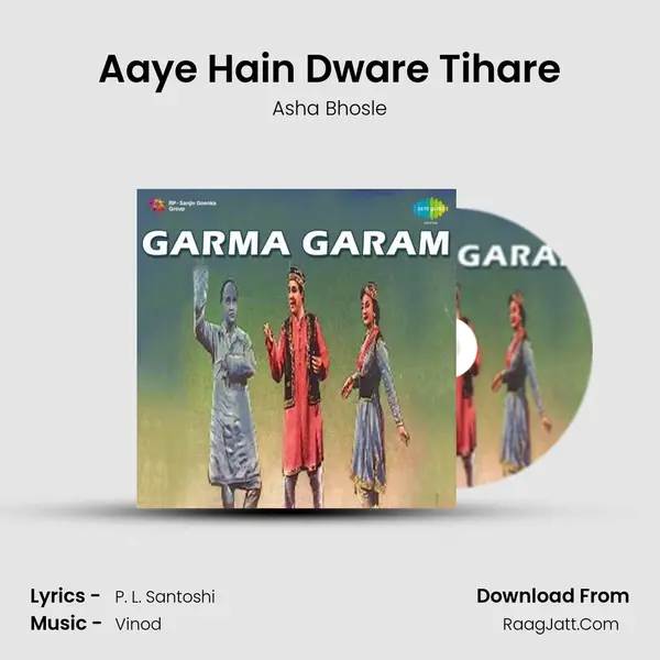 Aaye Hain Dware Tihare Song mp3 | Asha Bhosle