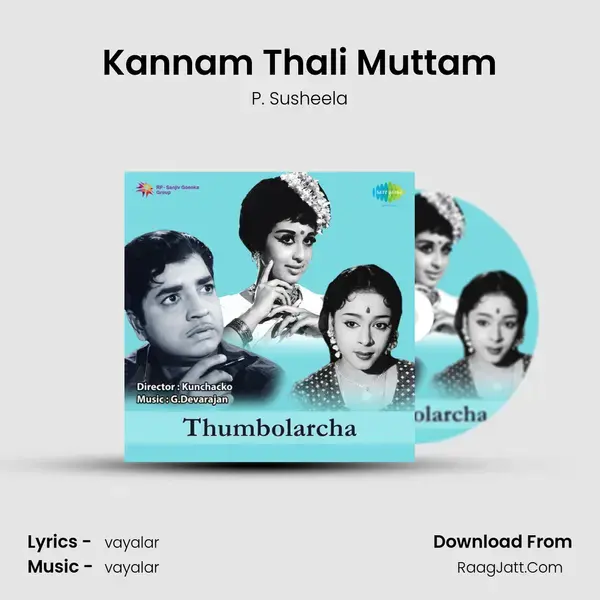 Kannam Thali Muttam Song mp3 | P. Susheela