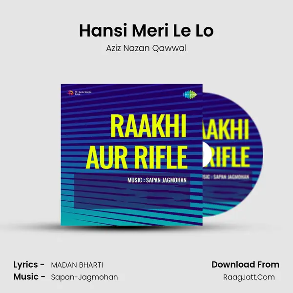 Hansi Meri Le Lo Song mp3 | Aziz Nazan Qawwal