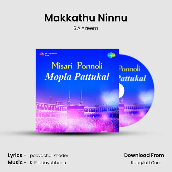 Makkathu Ninnu mp3 song