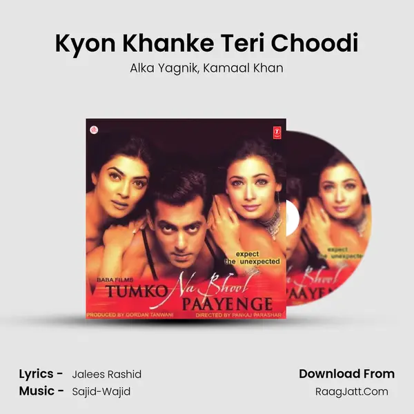 Kyon Khanke Teri Choodi Song mp3 | Alka Yagnik