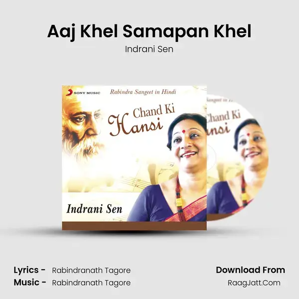 Aaj Khel Samapan Khel Song mp3 | Indrani Sen