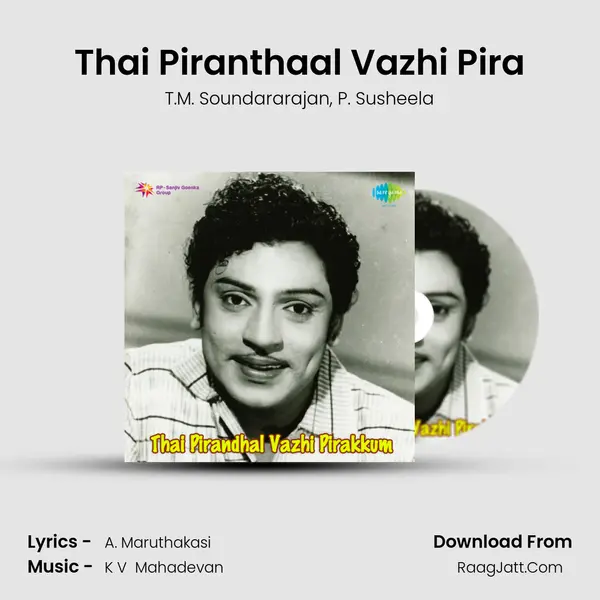 Thai Piranthaal Vazhi Pira Song mp3 | T.M. Soundararajan