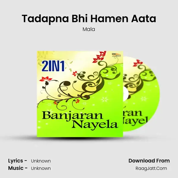 Tadapna Bhi Hamen Aata Song mp3 | Mala