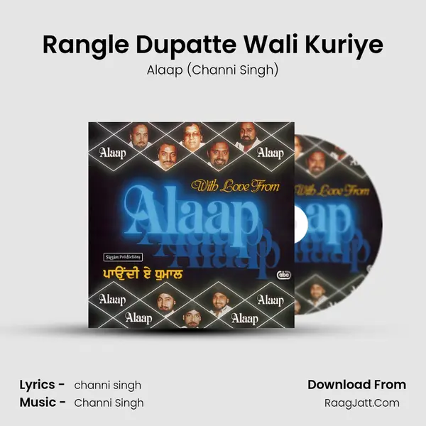 Rangle Dupatte Wali Kuriye Song mp3 | Alaap (Channi Singh)