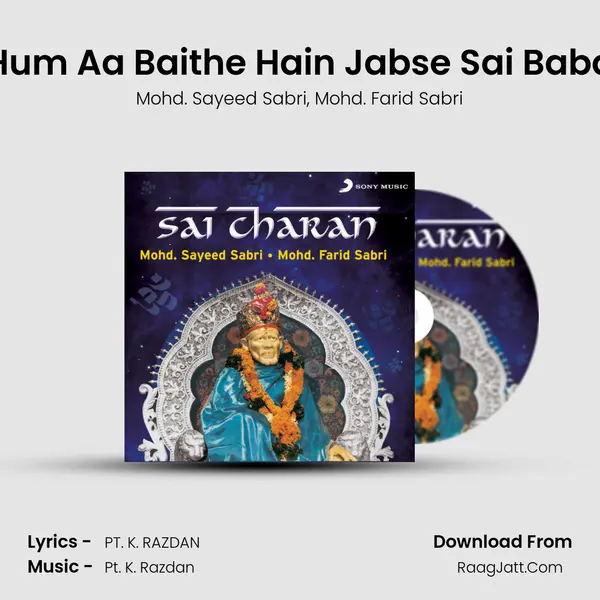 Hum Aa Baithe Hain Jabse Sai Baba Song mp3 | Mohd. Sayeed Sabri