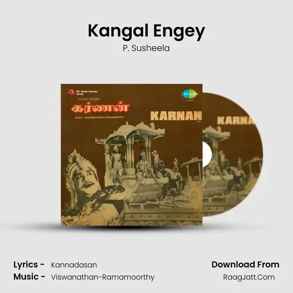 Kangal Engey Song mp3 | P. Susheela