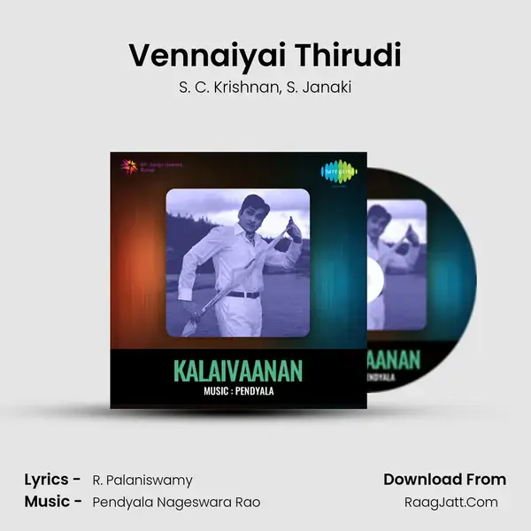 Vennaiyai Thirudi mp3 song