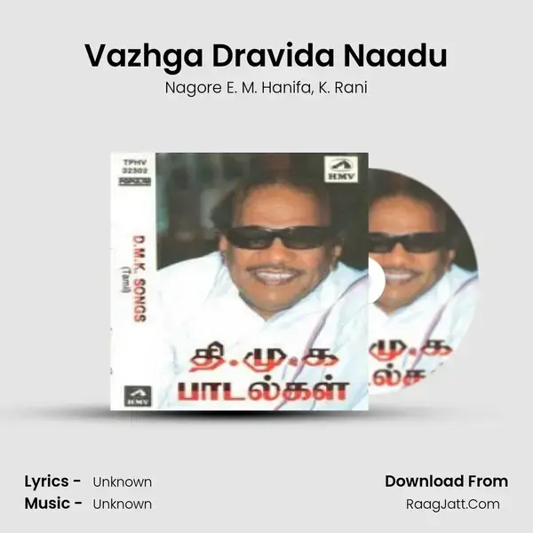 Vazhga Dravida Naadu Song mp3 | Nagore E. M. Hanifa