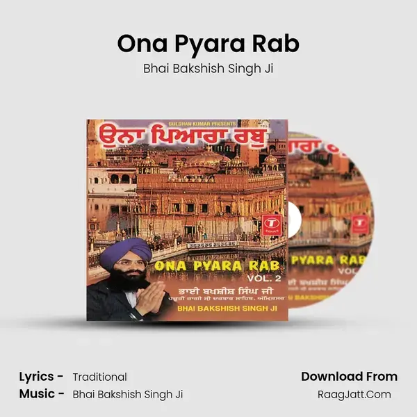 Ona Pyara Rab Song mp3 | Bhai Bakshish Singh Ji