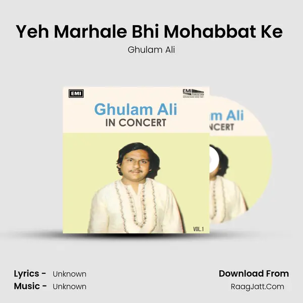 Yeh Marhale Bhi Mohabbat Ke (Live) Song mp3 | Ghulam Ali