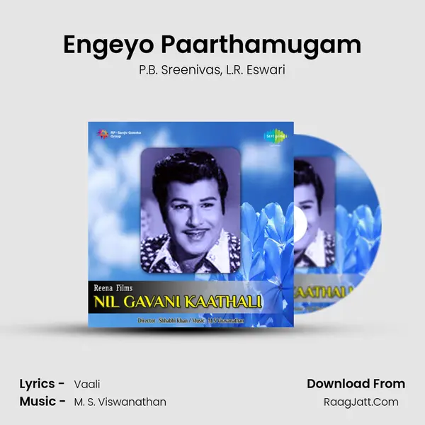 Engeyo Paarthamugam Song mp3 | P.B. Sreenivas