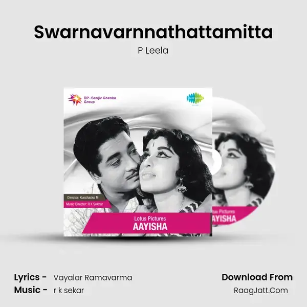 Swarnavarnnathattamitta Song mp3 | P Leela