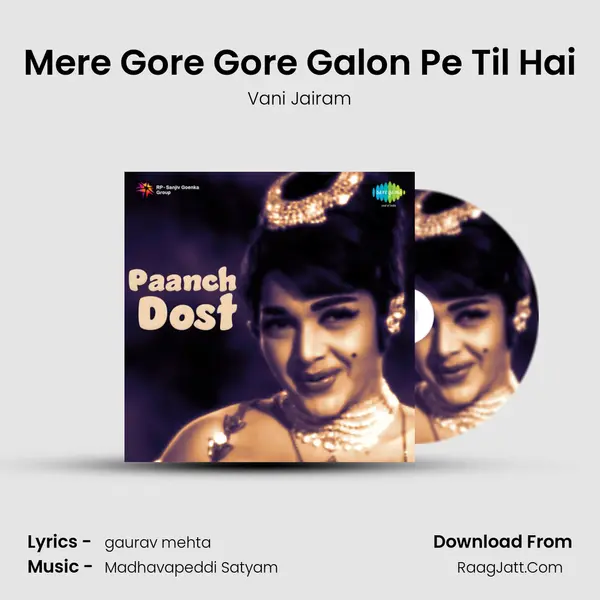 Mere Gore Gore Galon Pe Til Hai Song mp3 | Vani Jairam