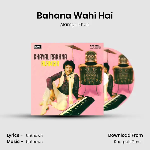 Bahana Wahi Hai Song mp3 | Alamgir Khan