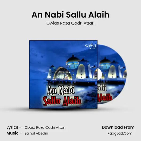 An Nabi Sallu Alaih Song mp3 | Owias Raza Qadri Attari