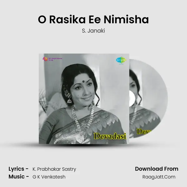 O Rasika Ee Nimisha Song mp3 | S. Janaki