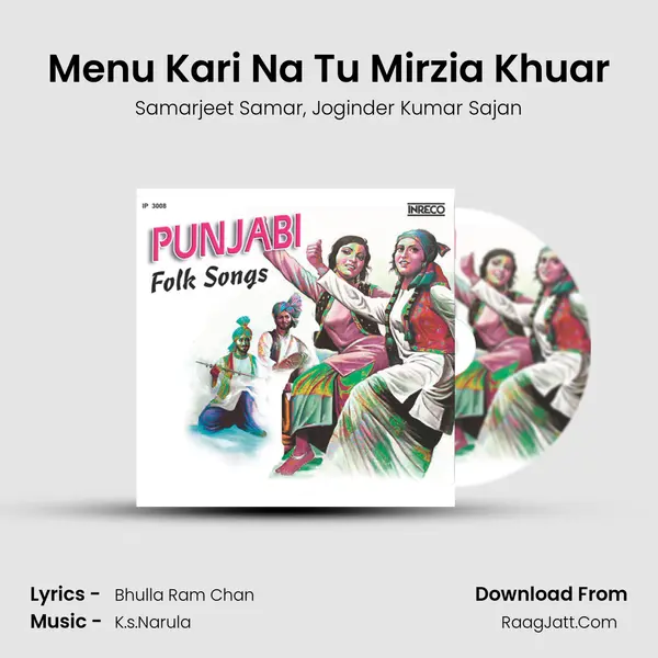 Menu Kari Na Tu Mirzia Khuar mp3 song