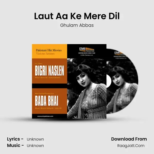 Laut Aa Ke Mere Dil Song mp3 | Ghulam Abbas