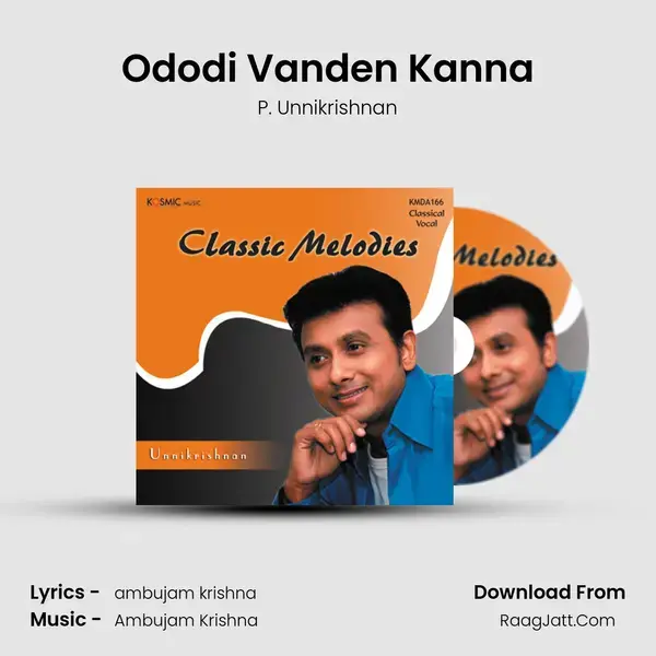 Ododi Vanden Kanna Song mp3 | P. Unnikrishnan