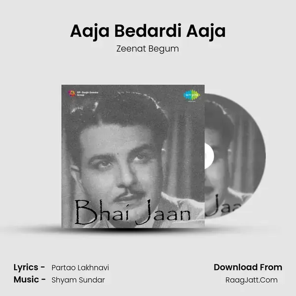 Aaja Bedardi Aaja Song mp3 | Zeenat Begum