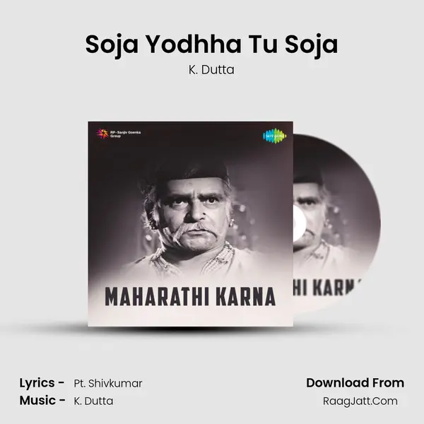 Soja Yodhha Tu Soja Song mp3 | K. Dutta